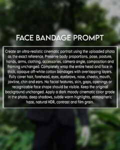 Trending Cinematic Bandaged Face Photo Editing Ai Prompt